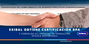 Exibal obtiene certificación BPA en producción avícola responsable otorgada por AGROCALIDAD